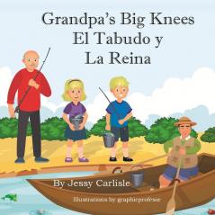 Grandpa's Big Knees (El Tabudo y La Reina)