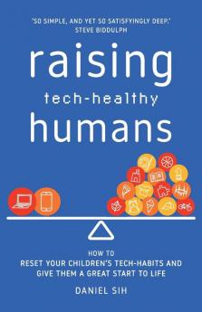 Raising Tech-Healthy Humans