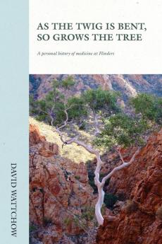 As The Twig Is Bent So Grows The Tree