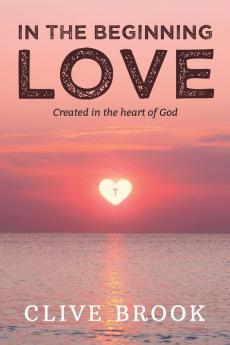 In the Beginning Love