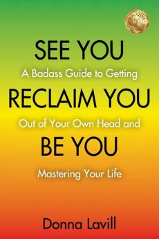 SEE YOU RECLAIM YOU BE YOU