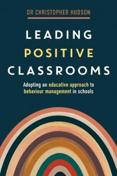Leading Positive Classrooms