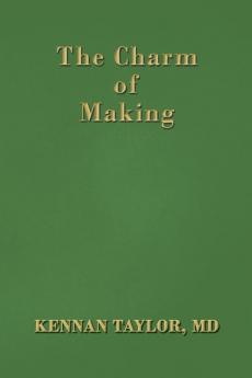 The Charm of Making