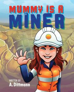 Mummy is a Miner