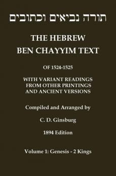 Hebrew Ben Chayyim Text (Ben Hayyim Text) of the Tanach (Old Testament) with variants by C. D. Ginsburg
