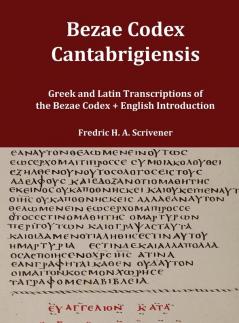 Greek and Latin Transcript of Bezae Codex [Beza Codex Codex Bezae Codex Beza]