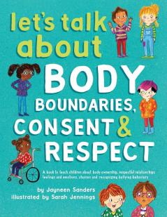 Let's Talk About Body Boundaries Consent and Respect