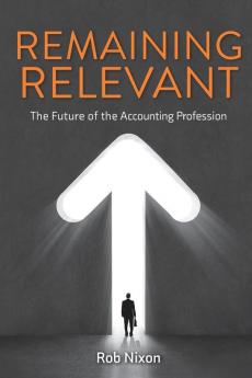 Remaining Relevant - The future of the accounting profession