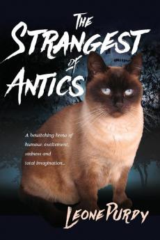 The Strangest of Antics: A Bewitching Brew of Humour Excitement Sadness and Total Imagination