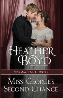 Miss George's Second Chance: 2 (Miss Mayhem)