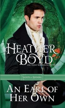 An Earl of her Own: 3 (Saints and Sinners)