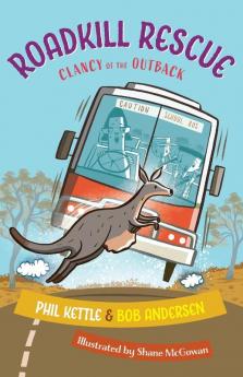 Roadkill Rescue: Clancy of the Outback series: 3