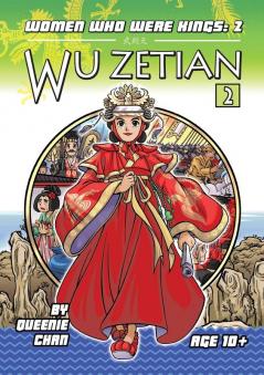 Wu Zetian: A Graphic Novel: 2 (Women Who Were Kings (a Graphic Novel Series))