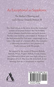 As Exceptional As Sapphires: The Mother's Blessing and God's Favour Towards Women III