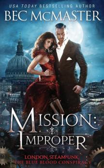 Mission: Improper: 1 (London Steampunk)