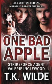 One Bad Apple: Strikeforce Agent Valerie inglewood: 2