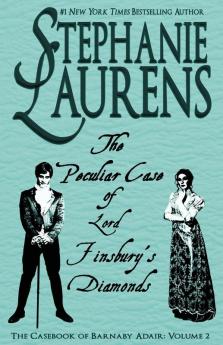 The Peculiar Case of Lord Finsbury's Diamonds: 2 (Casebook of Barnaby Adair)