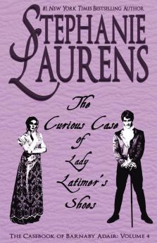 The Curious Case of Lady Latimer's Shoes: 4 (Casebook of Barnaby Adair)