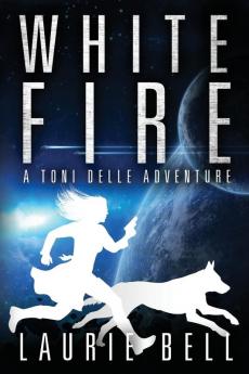 White Fire: 1 (Toni Delle Adventure)