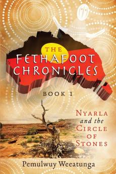 Nyarla and the Circle of Stones: 1 (Fethafoot Chronicles)