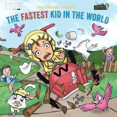 The Fastest Kid in the World: A fast-paced adventure for your energetic kids: 3 (Wild Imagination of Willy Nilly)