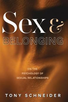 Sex and Belonging: On the Psychology of Sexual Relationships