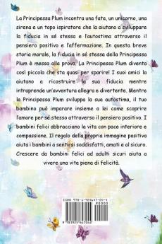 La Principessa Plum Impara il Pensiero Positivo (libri per bambini fiabe per bambini storie per bambini favole per bambini libri bambini libri illustrati libri scolastici libri per bambini)