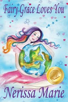 Fairy Grace Loves You (Children's Book about a Fairy and Divine Grace Picture Books Preschool Books Ages 2-8 Kindergarten Toddler Books Kids Book Bedtime Story Kids Reading Books For Kids)