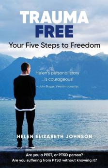 Trauma Free: Your Five Steps to Freedom