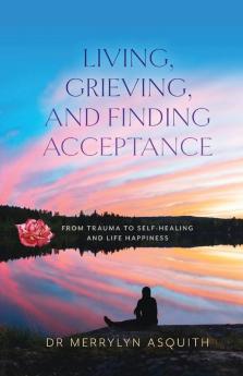 Living  Grieving and Finding Acceptance