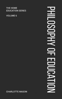 Charlotte Mason's Philosophy of Education