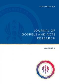 Journal of Gospels and Acts Research: Volume 2 (ISSN 2208-5610)