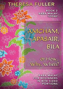 Amcham Apasair Bila or How Why When