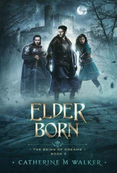 Elder Born: 3 (Being of Dreams)