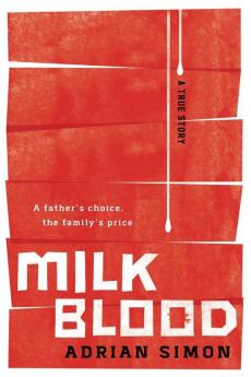 Milk-Blood: A Father's Choice the Family's Price