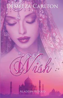 Wish: Aladdin Retold: 11 (Romance a Medieval Fairytale)