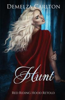 Hunt: Red Riding Hood Retold: 15 (Romance a Medieval Fairytale)