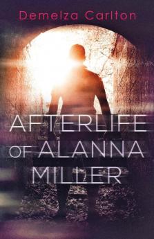 Afterlife of Alanna Miller: 3 (Nightmares Trilogy)