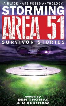 Storming Area 51: Survivor Stories (Black Hare Writers' Group)