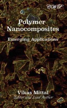 Polymer Nanocomposites: Emerging Applications (Polymer Science)