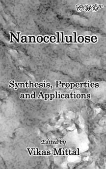 Nanocellulose: Synthesis Properties and Applications (Bio-Engineering)