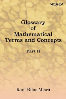 Glossary of Mathematical Terms and Concepts (Part II) (Mathematics)