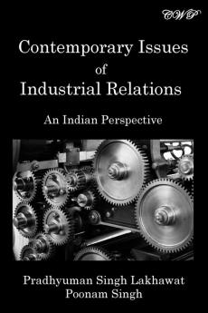 Contemporary Issues of Industrial Relations: An Indian Perspective (Management)