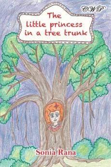 The Little Princess in a Tree Trunk (Children Books)