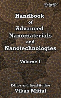 Handbook of Advanced Nanomaterials and Nanotechnologies Volume 1 (Nanomaterials and Nanotechnology)