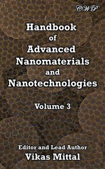 Handbook of Advanced Nanomaterials and Nanotechnologies Volume 3 (Nanomaterials and Nanotechnology)