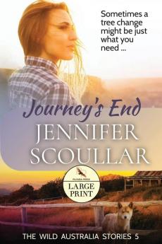 Journey's End: Large Print: 5 (Wild Australia Stories)