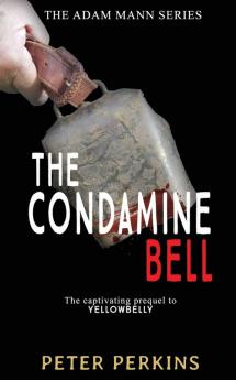 The Condamine Bell: The Adam Mann Series Book 2