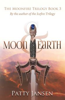 Moon & Earth: 3 (Moonfire Trilogy)