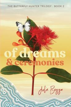 Of Dreams and Ceremonies: 2 (Butterfly Hunter)